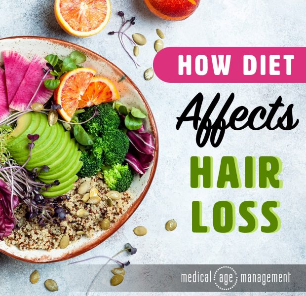 How Diet Affects Hair Loss | Medical Age Management